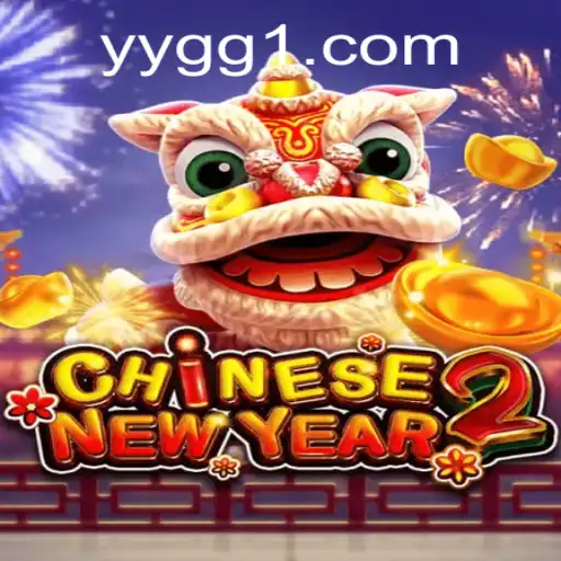 Discover the Excitement of CHINESENEWYEAR2: Gameplay, Rules, and Latest Updates
